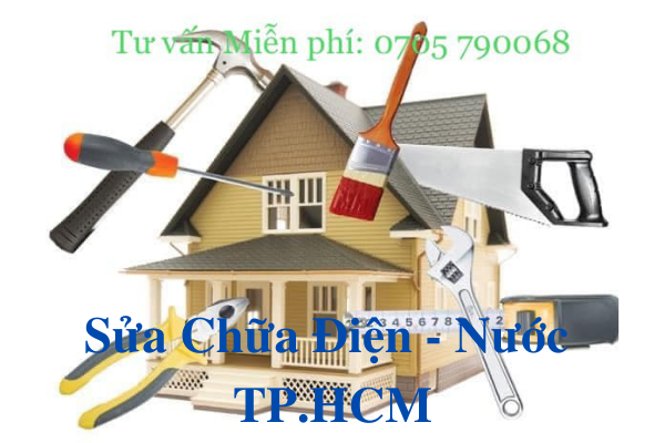 SỬA CHỮA ĐIỆN, NƯỚC TẠI TPHCM - Tư vấn & Thi công 0705.79.00.68 
